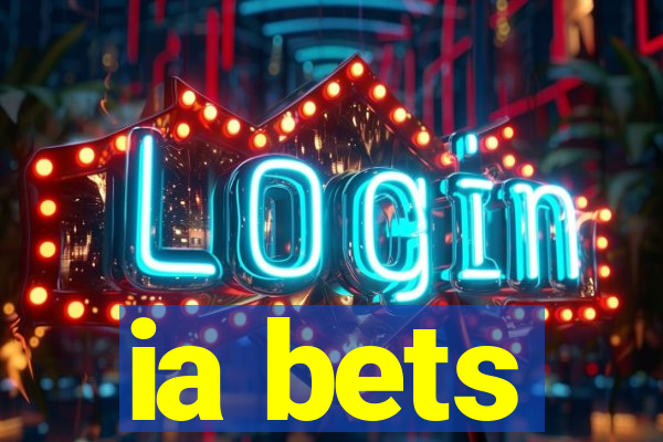 ia bets